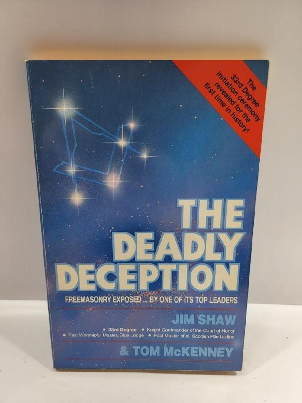 The Deadly Deception: Freemasonry Exposed... By One of Its Top Leaders